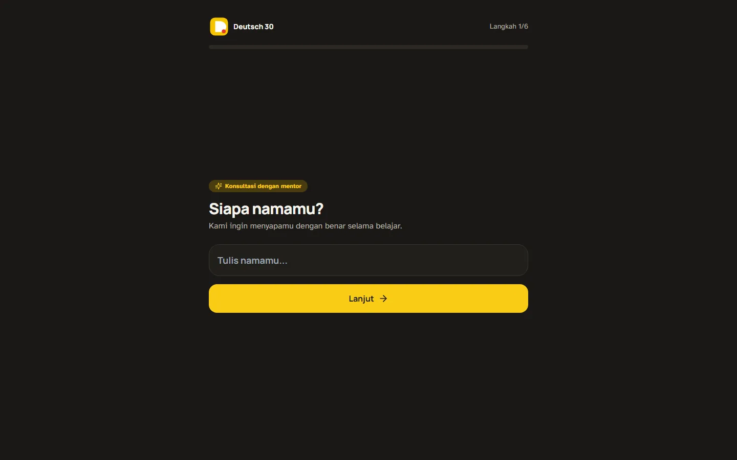 The first onboarding step, "Siapa namamu?", with a single name field and a progress indicator reading step 1 of 6.