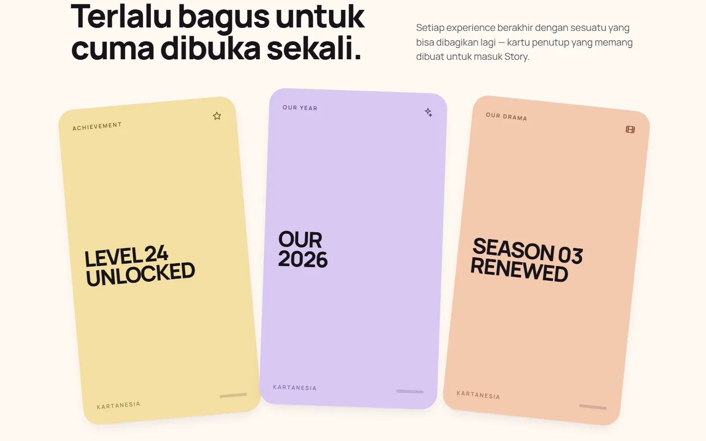 The shareable closing cards — "Level 24 Unlocked", "Our 2026", "Season 03 Renewed" — fanned out under the heading "Terlalu bagus untuk cuma dibuka sekali."